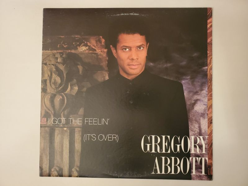 Gregory Abbott I Got The Feelin' (It's Over) vinyl record